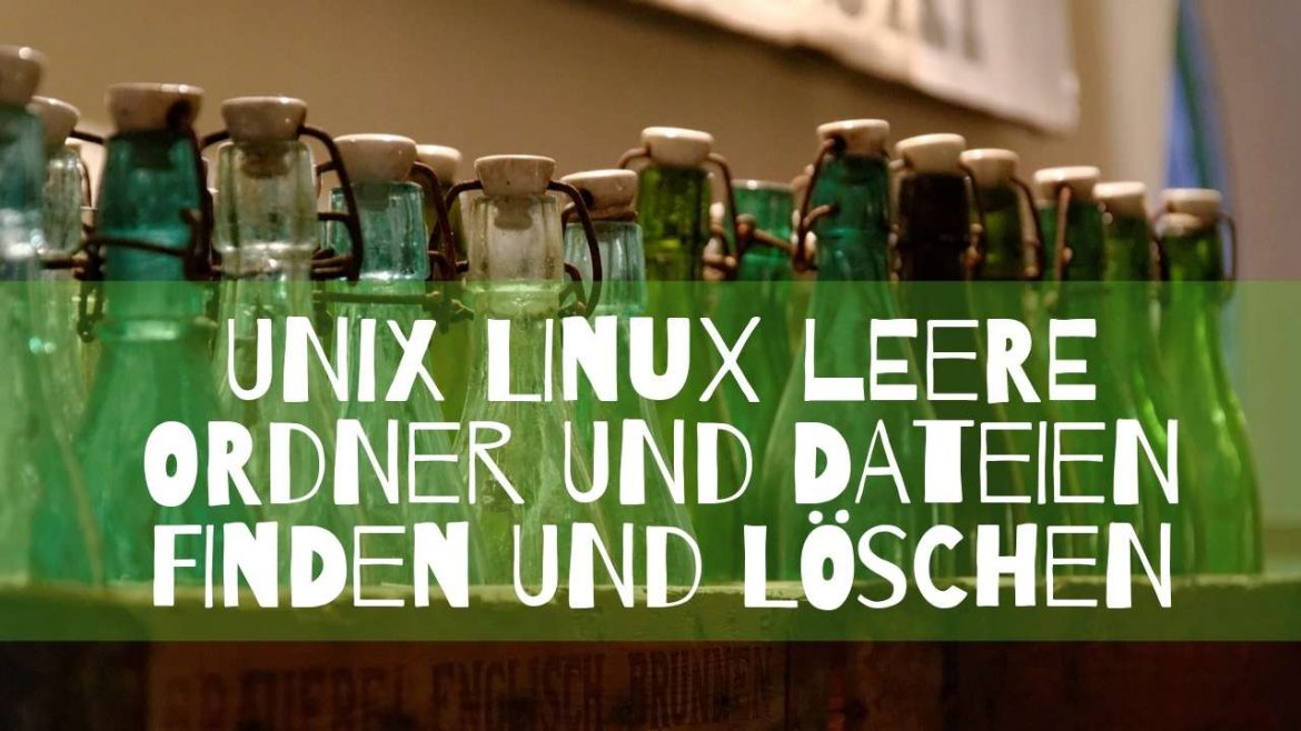 Unix Linux leere Ordner und Dateien finden und löschen