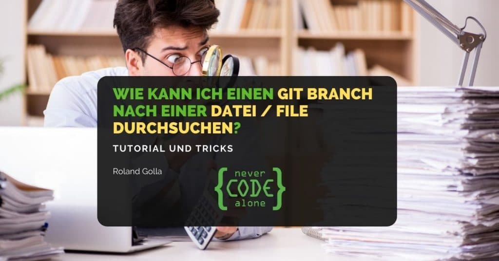 Git Branch File durchsuchen