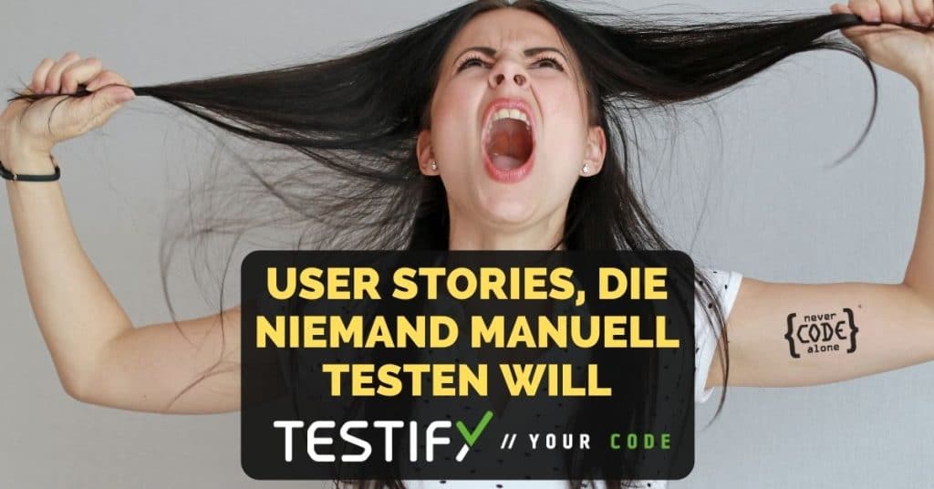 User Stories die niemand testen will