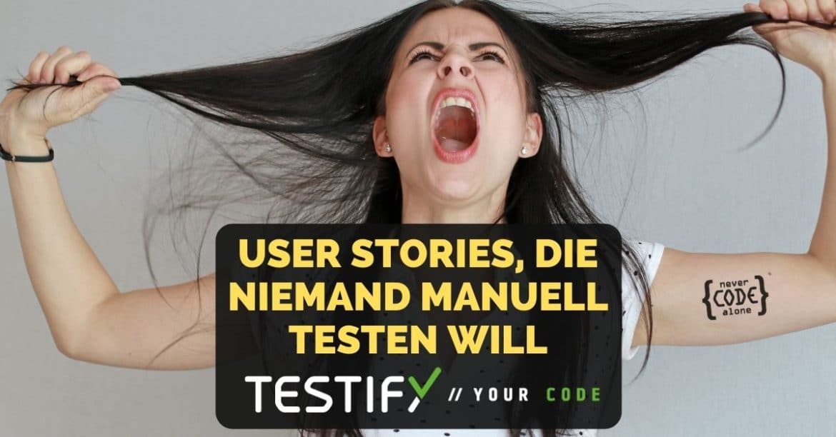User Stories die niemand testen will User Stories die niemand testen will