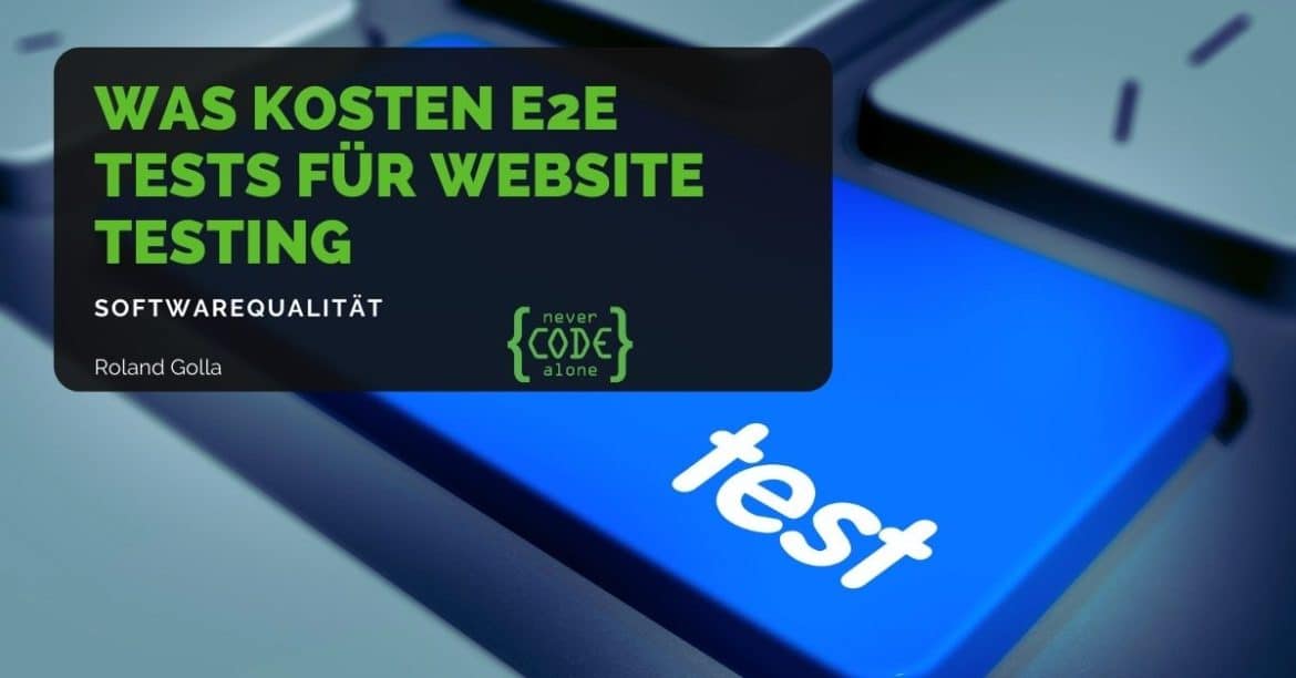 Was kosten E2E Tests?