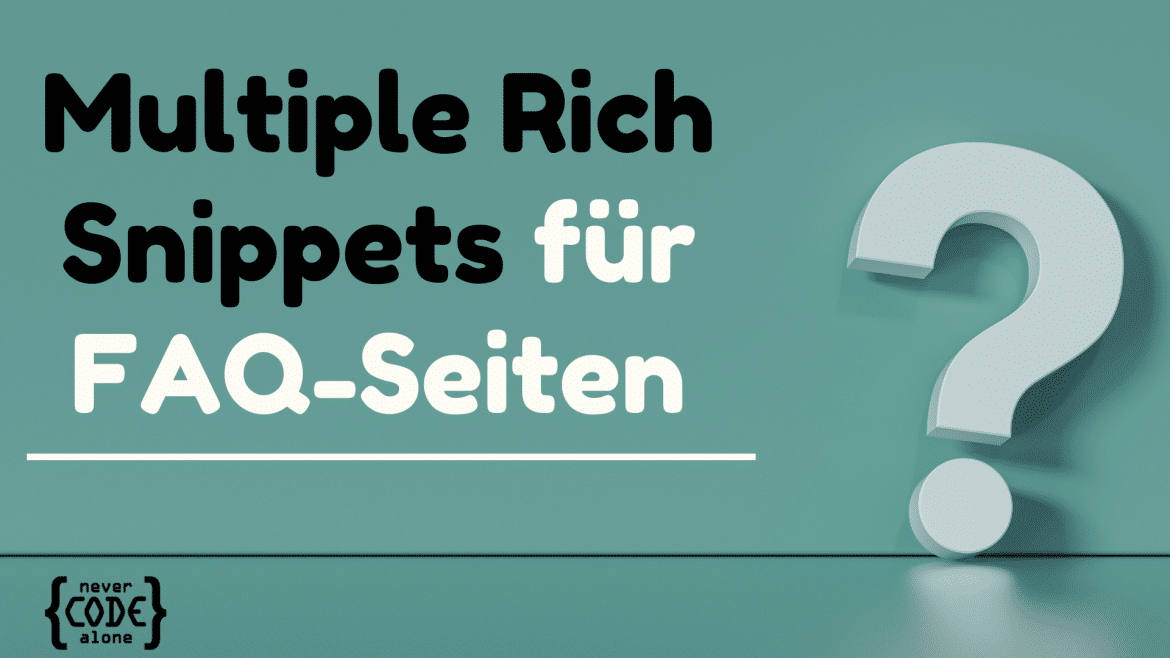 Multiple Rich Snippets für FAQ-Seiten