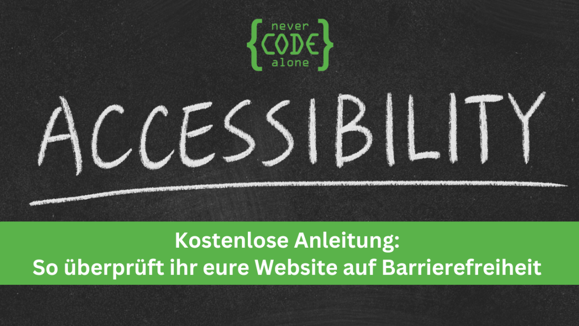 Kostenlose Anleitung: So überprüft ihr eure Website regelmäßig auf Barrierefreiheit" auf grünem Hintergrund, das Wort "ACCESSIBILITY" in weißer Kreide auf einer Tafel geschrieben.
